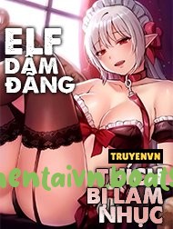 Elf Dâm Đãng Thích Bị Làm Nhục